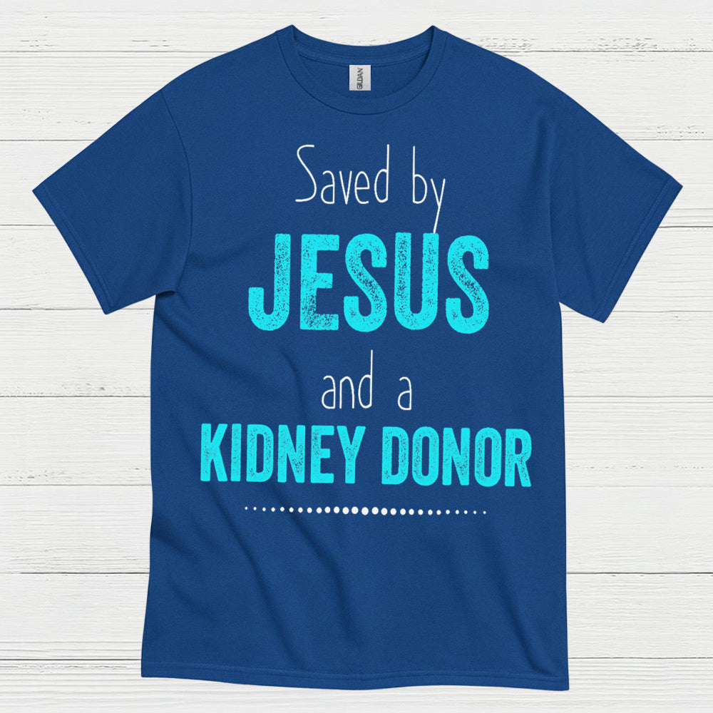 Saved By Jesus Kidney Donor Faith T Shirt