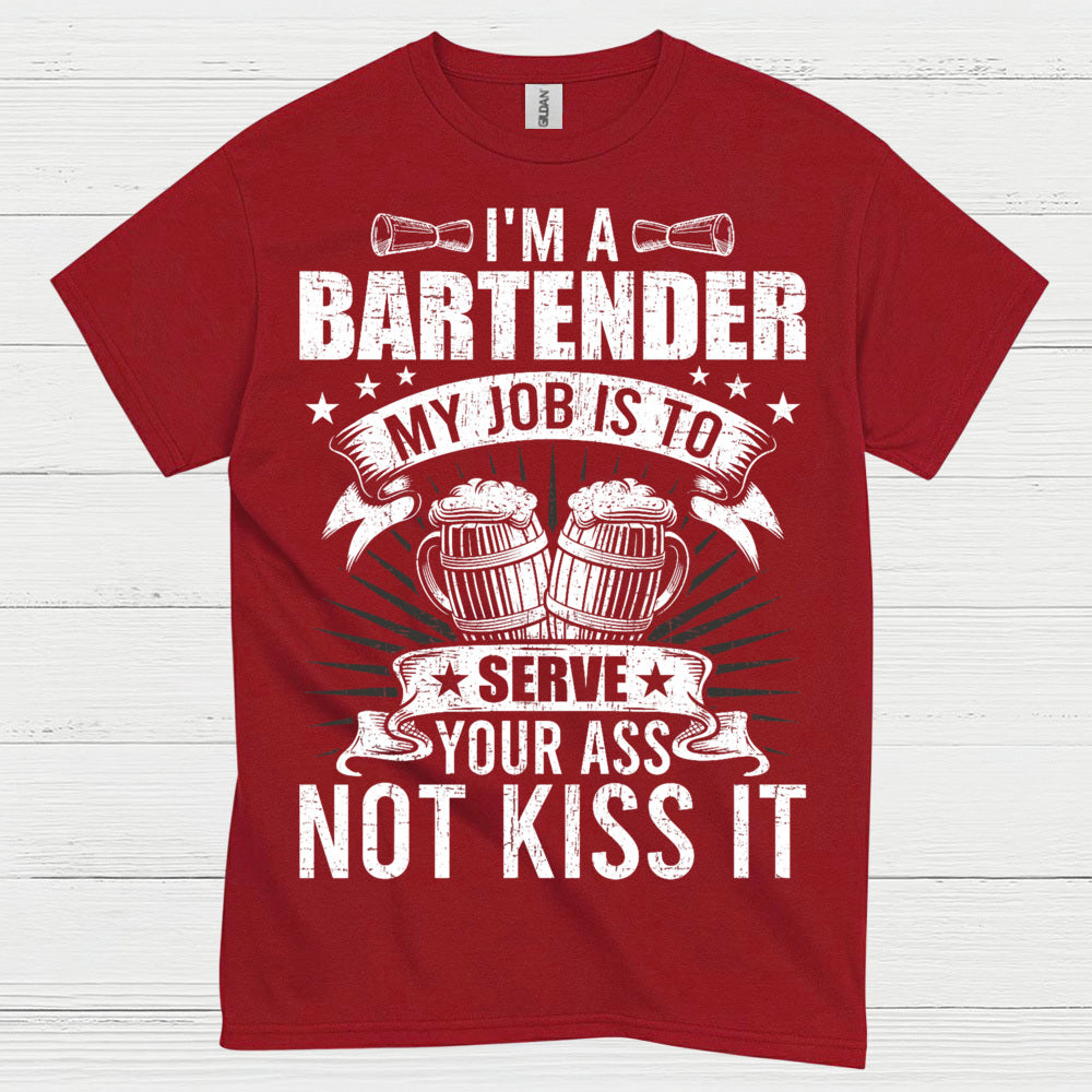 Im A Bartender Serve Not Kiss T Shirt