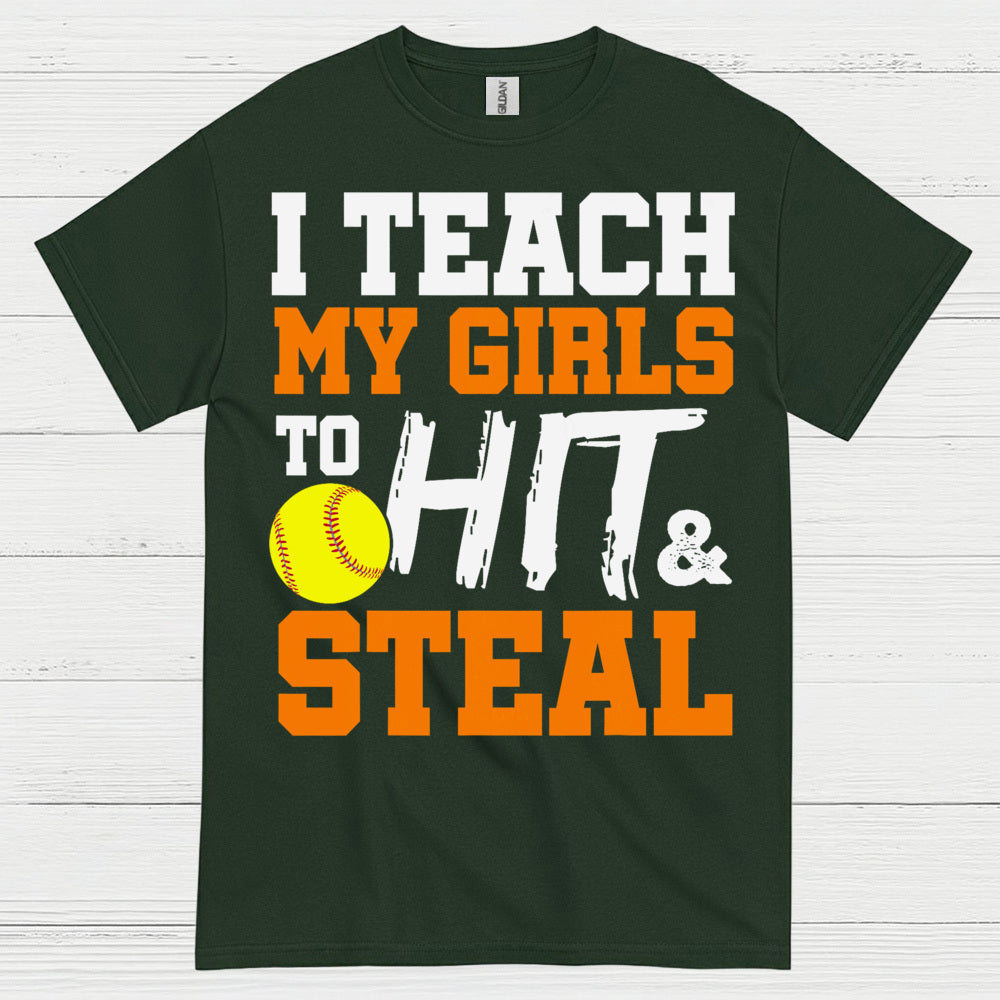 I Teach My Girls To Hit And Steal Softball T Shirt