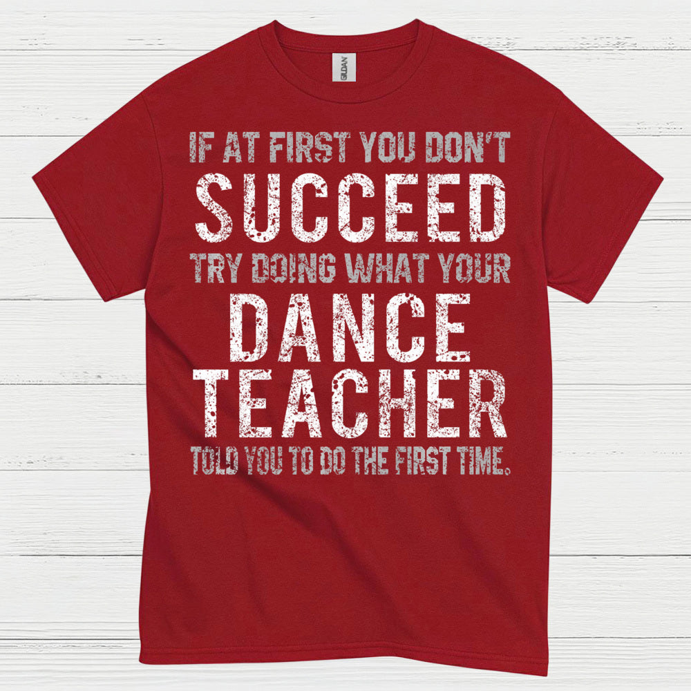 Dance Teacher Humor Motivation T Shirt