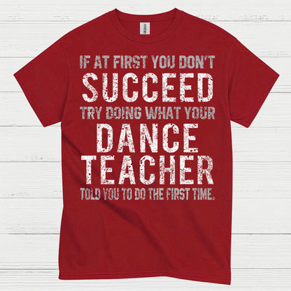 Dance Teacher Humor Motivation T Shirt