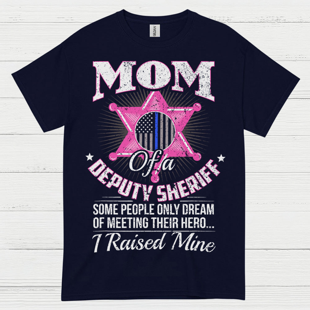 Mom Of A Deputy Sheriff T Shirt