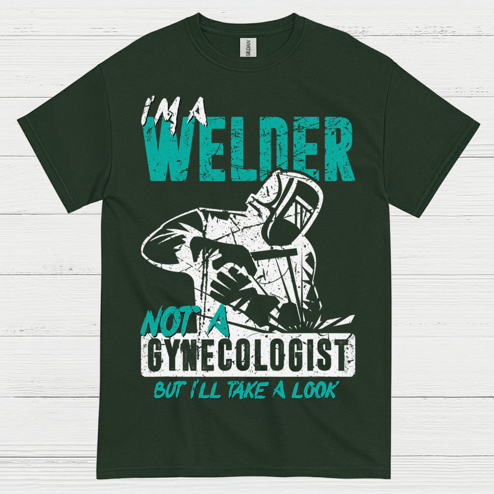 I’m A Welder Not A Doctor T Shirt