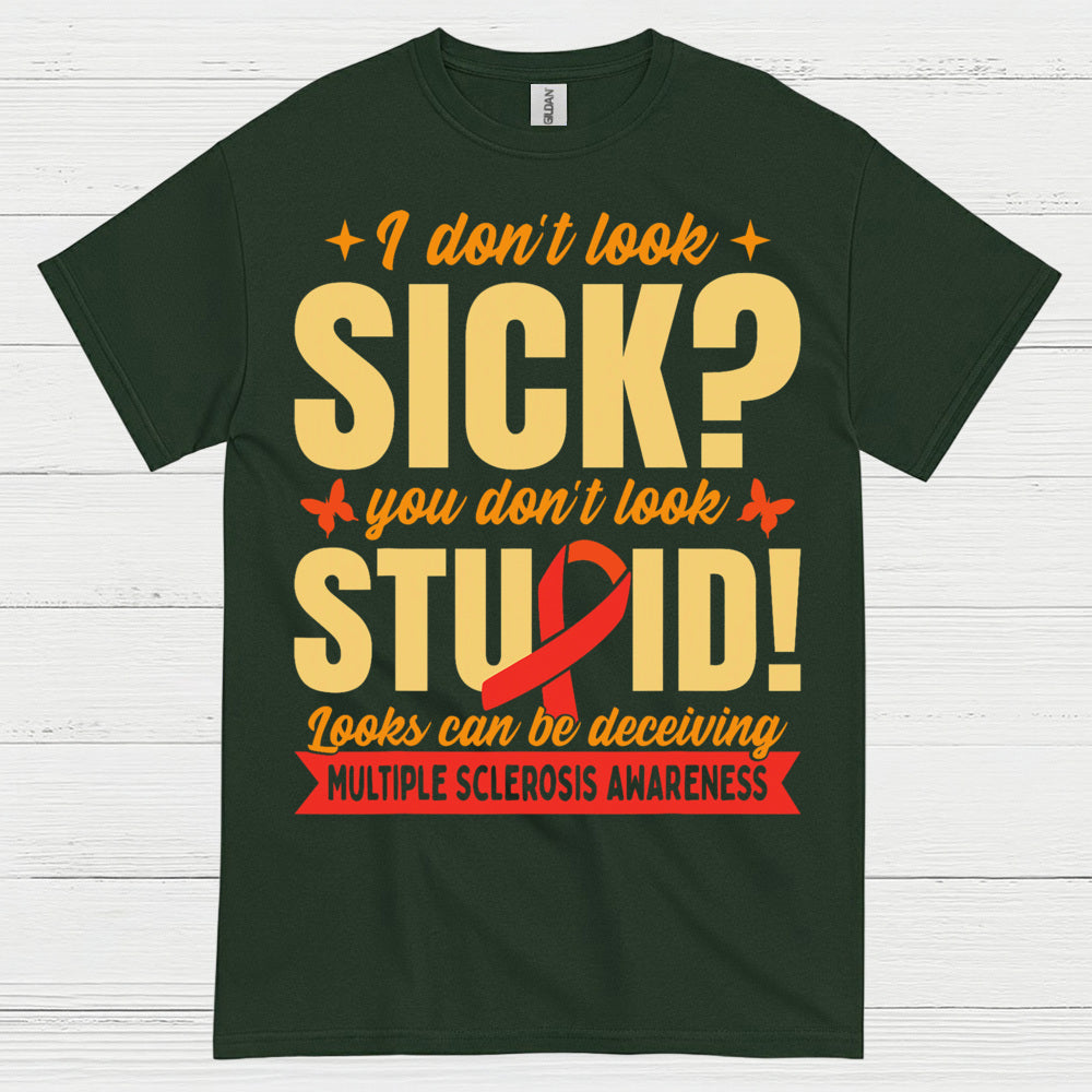 Looks Can Be Deceiving Multiple Sclerosis T Shirt