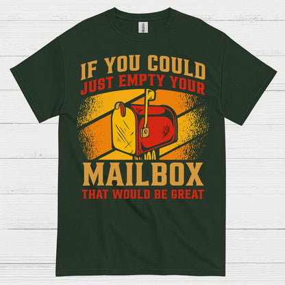 Empty Your Mailbox Humor T Shirt