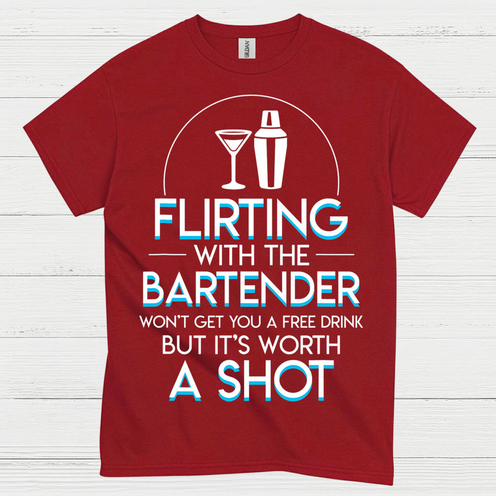 Flirting With Bartender Worth A Shot T Shirt