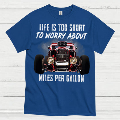 Life Is Too Short Hot Rod T Shirt