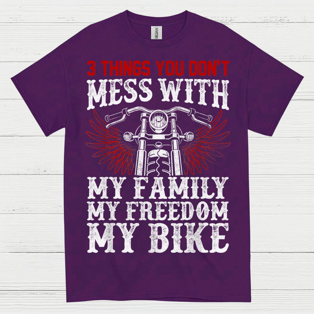 3 Things You Don’t Mess With Biker T Shirt