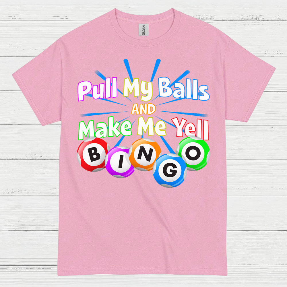 Funny Pull My Balls Bingo T Shirt