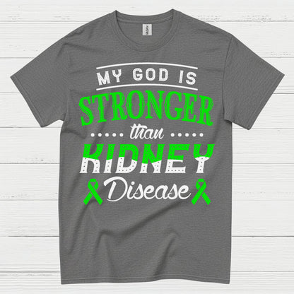My God Is Stronger Faith Kidney Disease T Shirt