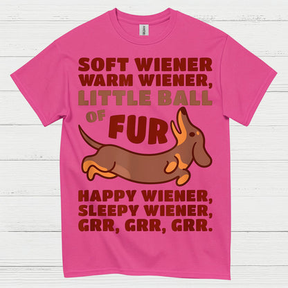 Soft Wiener Warm Wiener Little Ball Of Fur Dachshund T Shirt