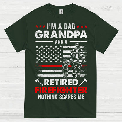 Dad Grandpa Retired Firefighter Nothing Scares Me T Shirt