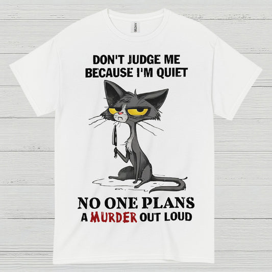 Quiet Cat Dark Humor T Shirt