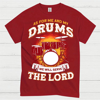Serve The Lord Drums T Shirt