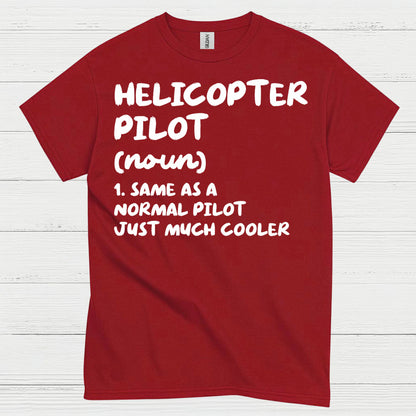 Helicopter Pilot Definition Aviation Humor T Shirt
