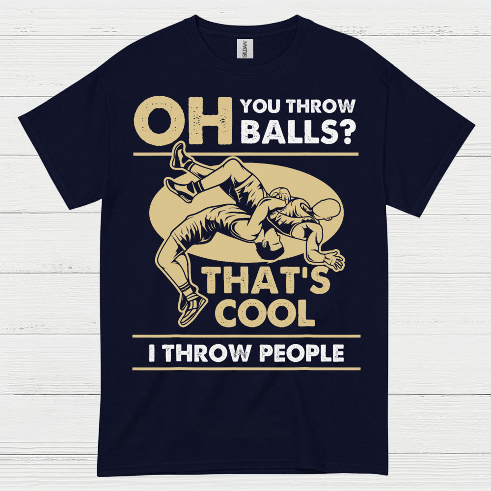 I Throw People Wrestling Humor Graphic T Shirt