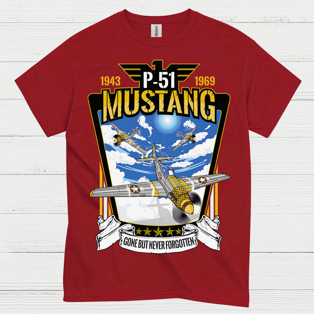 P-51 Mustang Gone But Never Forgotten T Shirt
