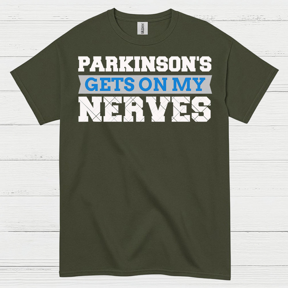 Parkinsons Gets On My Nerves T Shirt