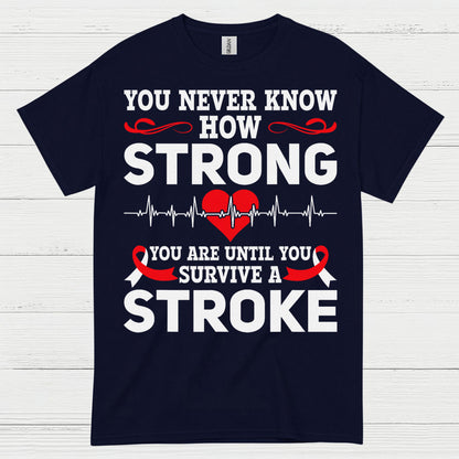 Strong Until You Survive A Stroke Awareness T Shirt