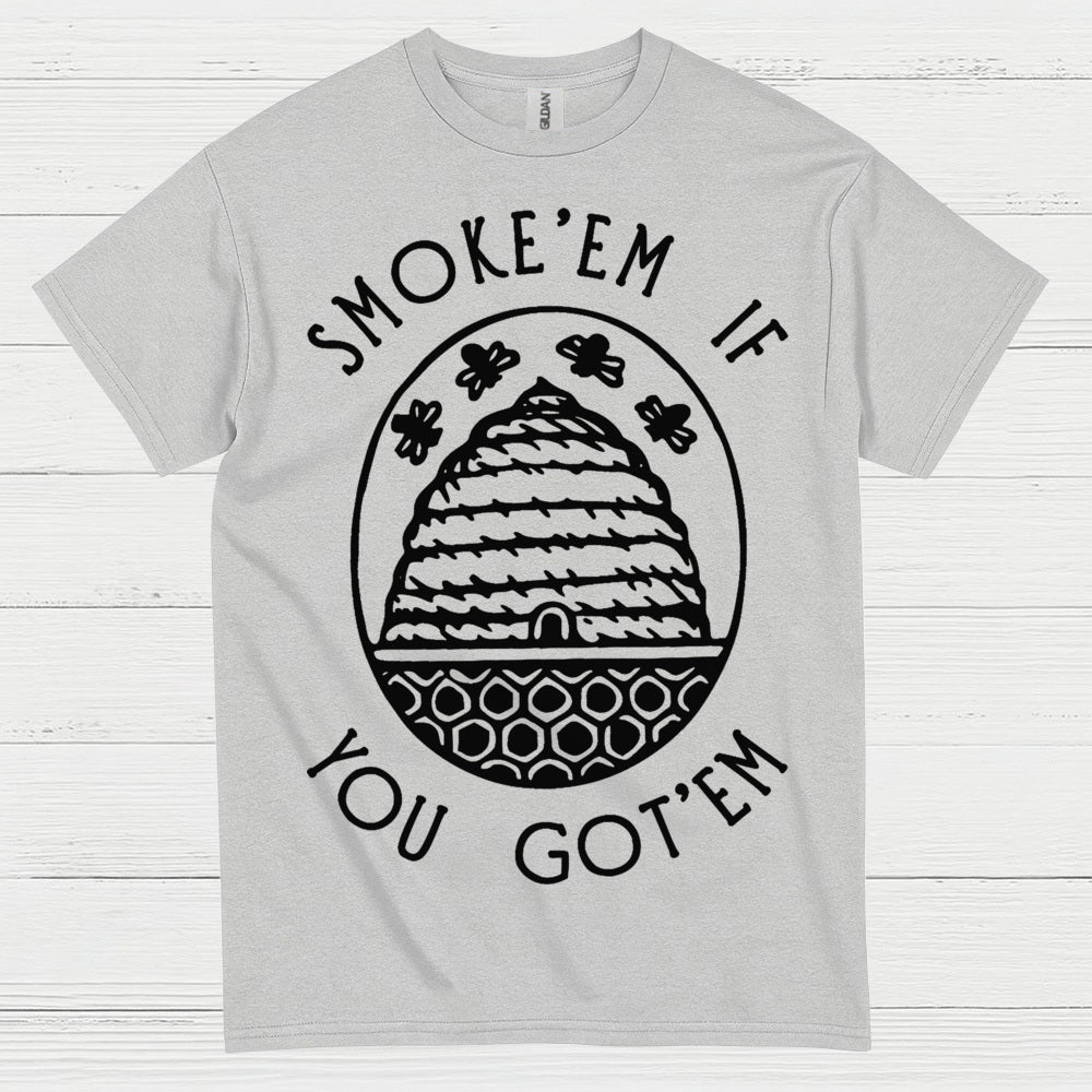Smoke Em If You Got Em Beekeeper T Shirt