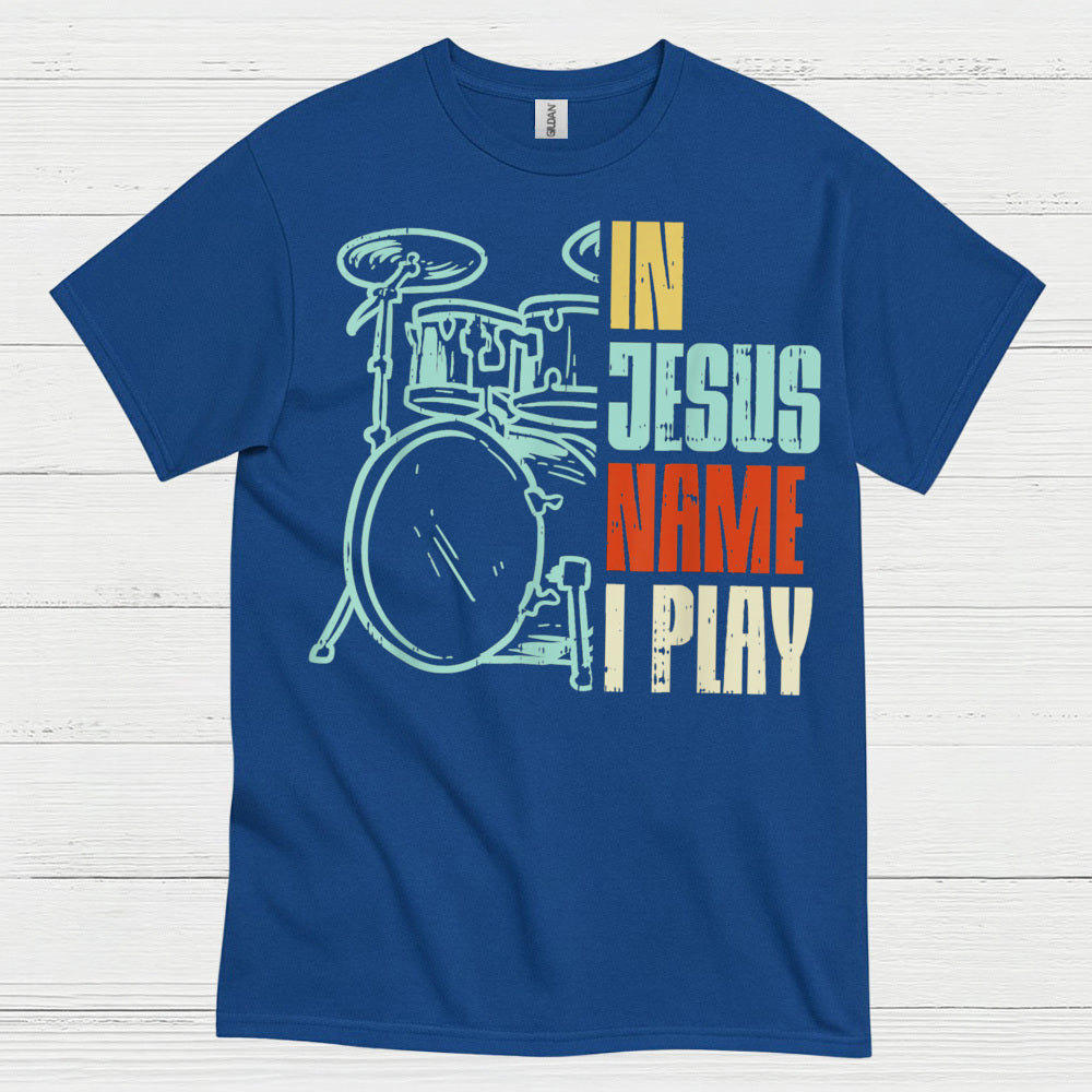 In Jesus Name Drums T Shirt