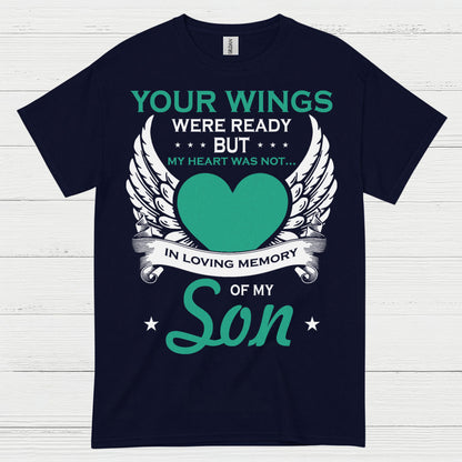 Your Wings Were Ready But My Heart Was Not Son T Shirt