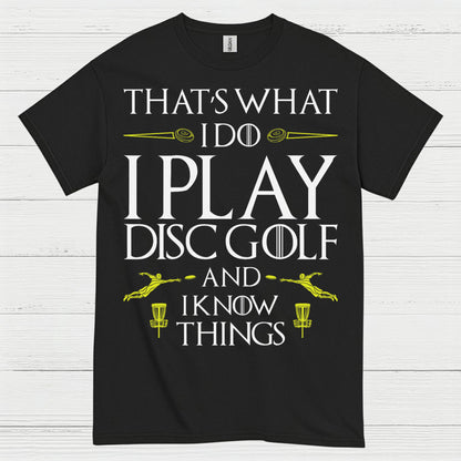 That’s What I Do I Play Disc Golf T Shirt