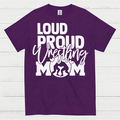Loud Proud Wrestling Mom T Shirt