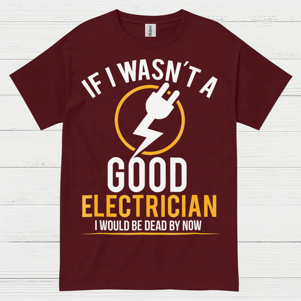 Good Electrician Survival Humor T Shirt