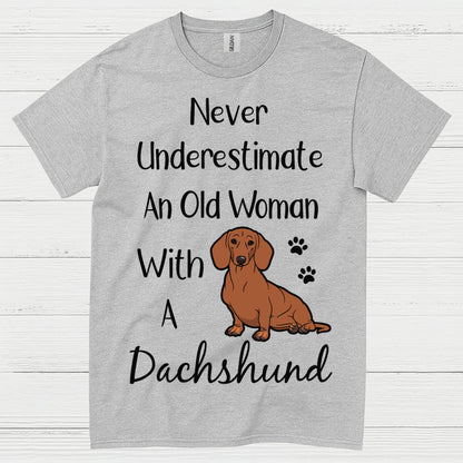 Never Underestimate An Old Woman With A Dachshund T Shirt