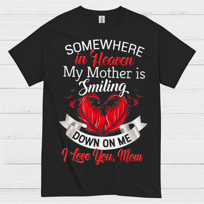 Somewhere In Heaven My Mother Is Smiling T Shirt