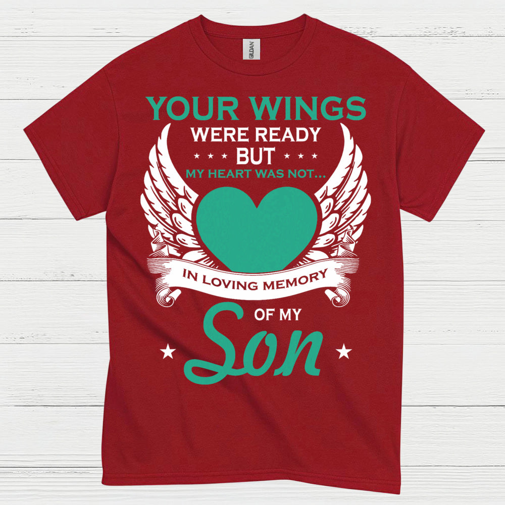 Your Wings Were Ready But My Heart Was Not Son T Shirt