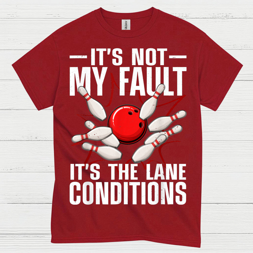 Its Not My Fault Bowling T Shirt