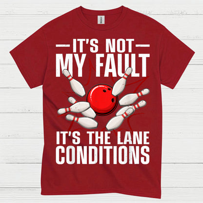 Its Not My Fault Bowling T Shirt