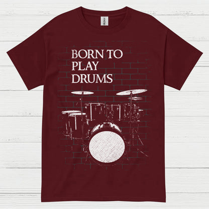 Born To Play Drums T Shirt