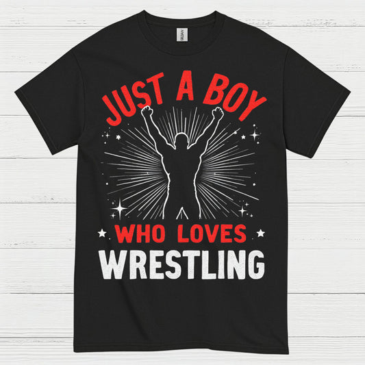 Just A Boy Who Loves Wrestling T Shirt