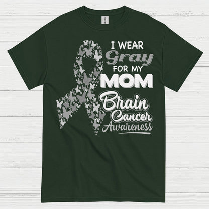 I Wear Gray For My Mom Brain Cancer T Shirt