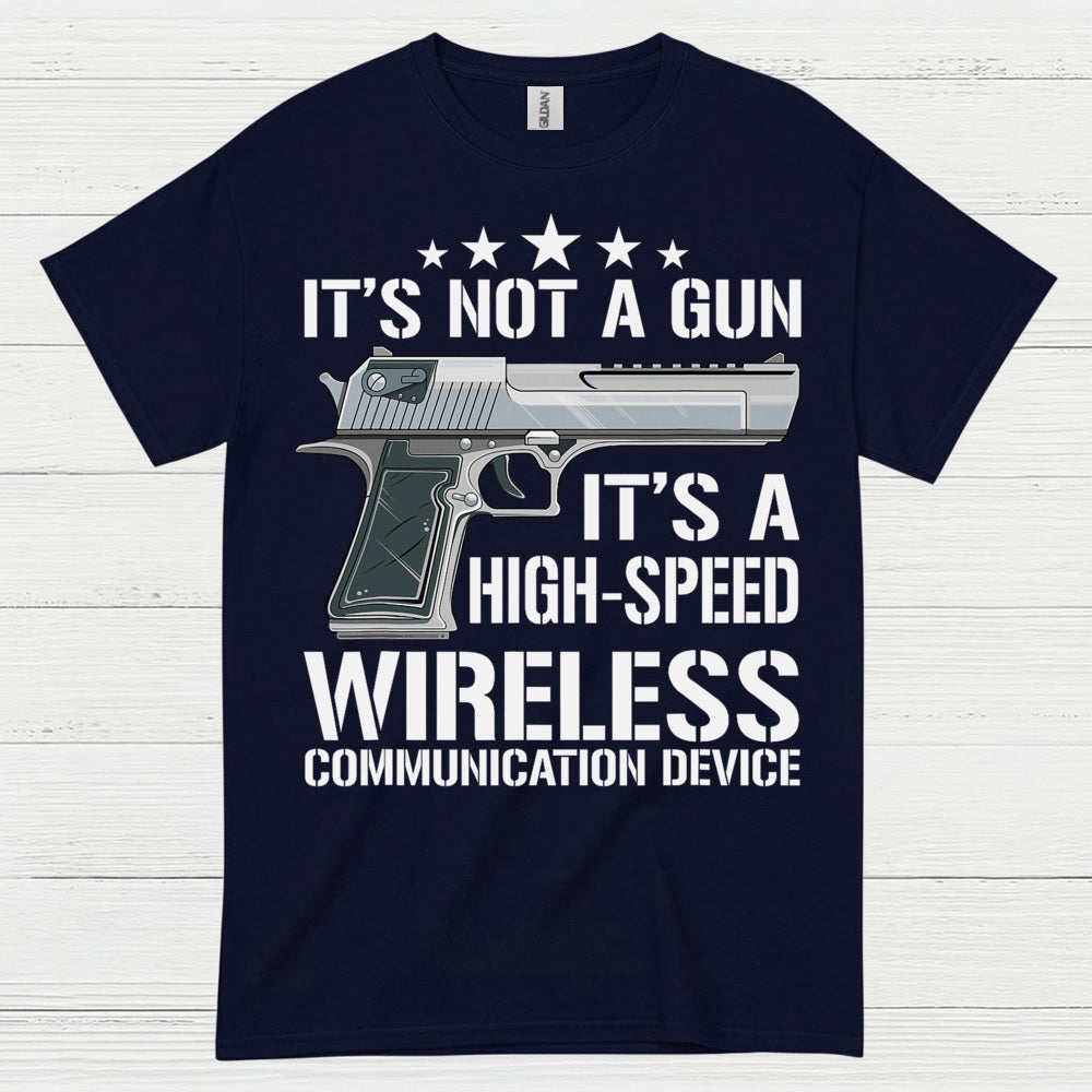 Its Not A Gun Wireless Communication Device T Shirt