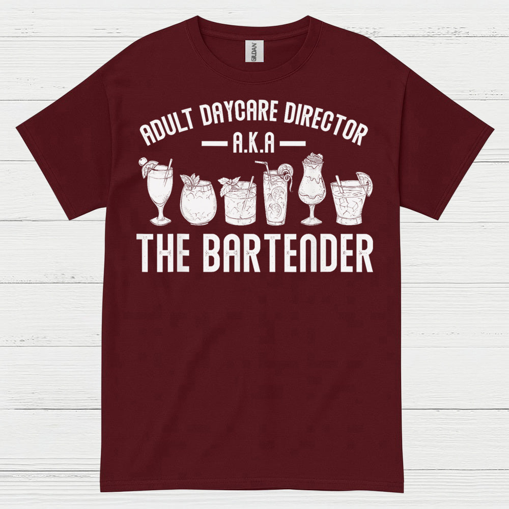 Adult Daycare Director Bartender Humor T Shirt