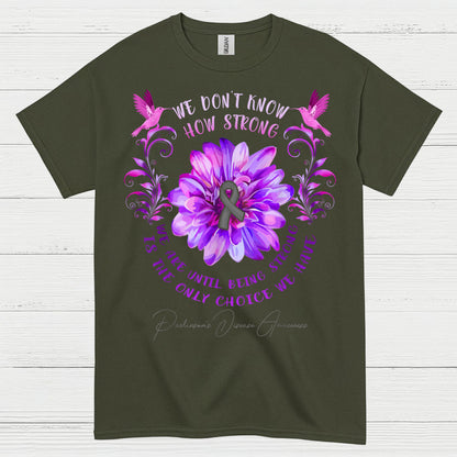 We Dont Know How Strong Parkinsons T Shirt