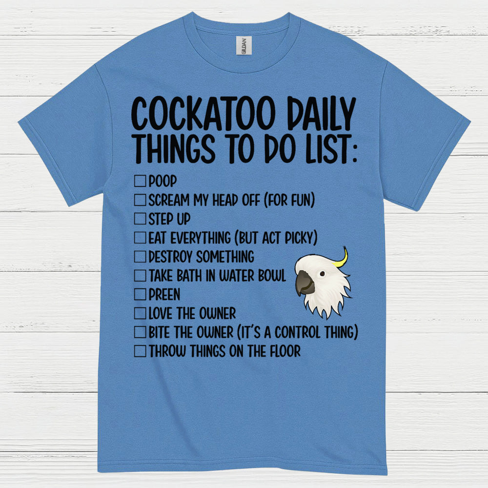 Cockatoo Daily Things To Do List T Shirt