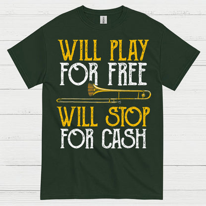 Will Play For Free Trombone T Shirt