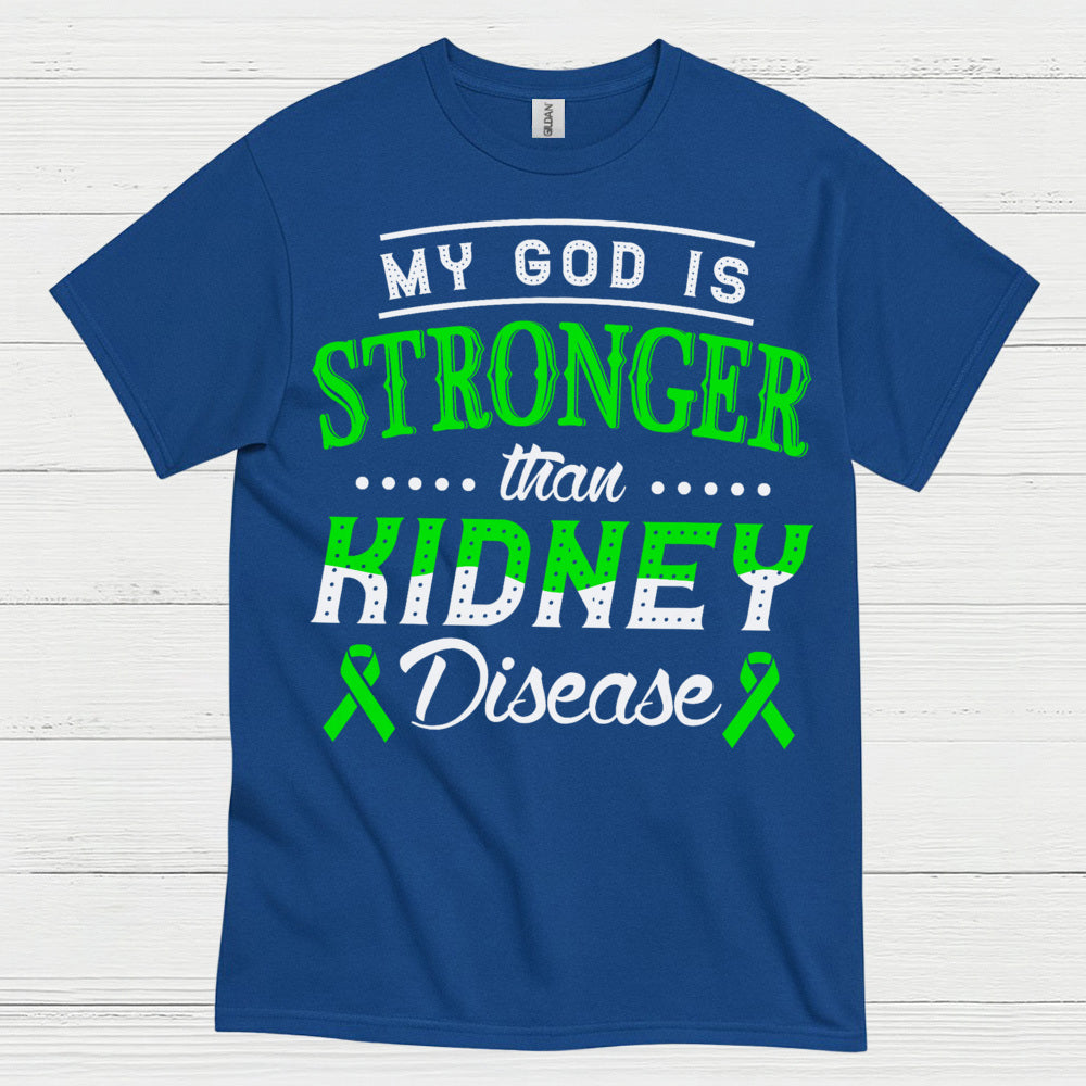 My God Is Stronger Faith Kidney Disease T Shirt
