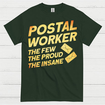 Postal Worker Proud Insane T Shirt