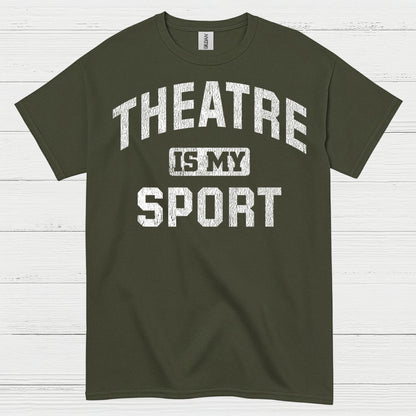 Theatre Is My Sport T Shirt