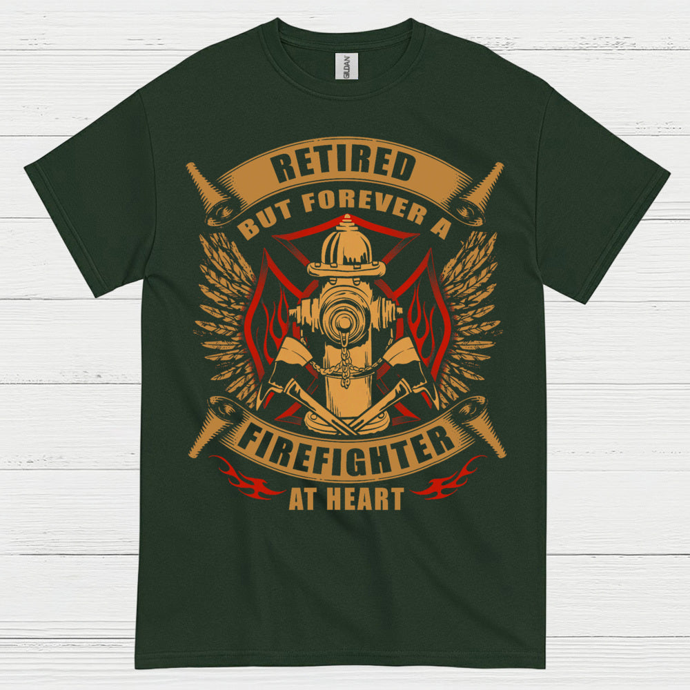 Retired But Forever a Firefighter at Heart T Shirt