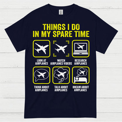 Things I Do In My Spare Time Airplanes T Shirt
