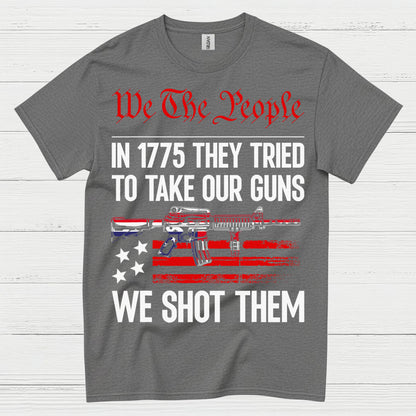 We The People 1775 We Shot Them T Shirt