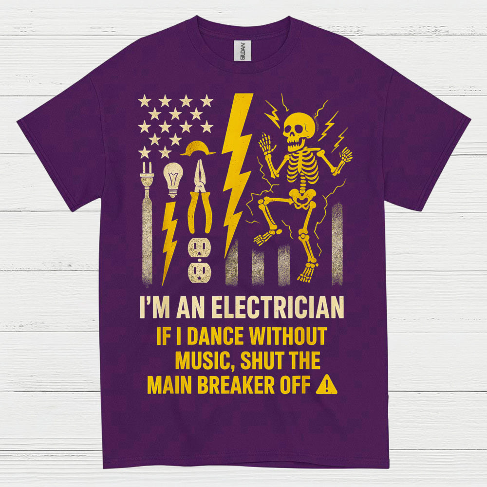 I'm An Electrician Funny Electrician T Shirt