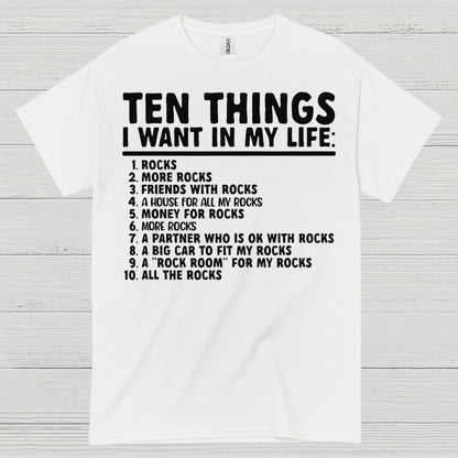 Ten Things I Want In My Life Rocks T Shirt